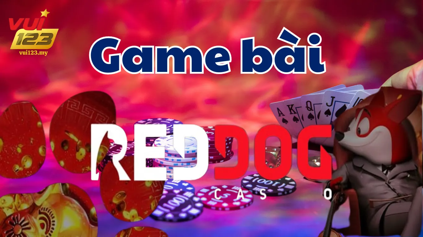 Tìm hiểu về Red Dog casino