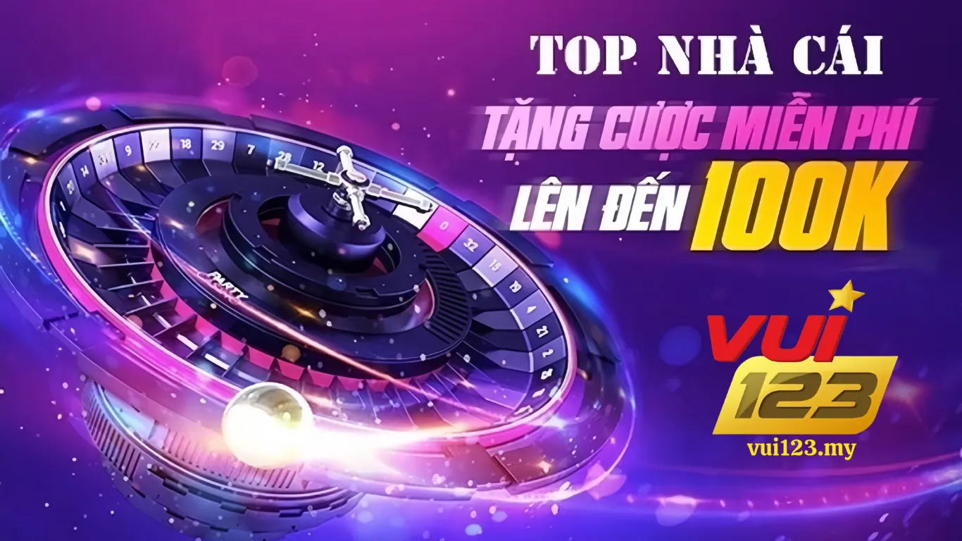 Top 5+ Nhà Cái Tặng Tiền Cược Miễn Phí 2024 Cho Thành Viên Mới